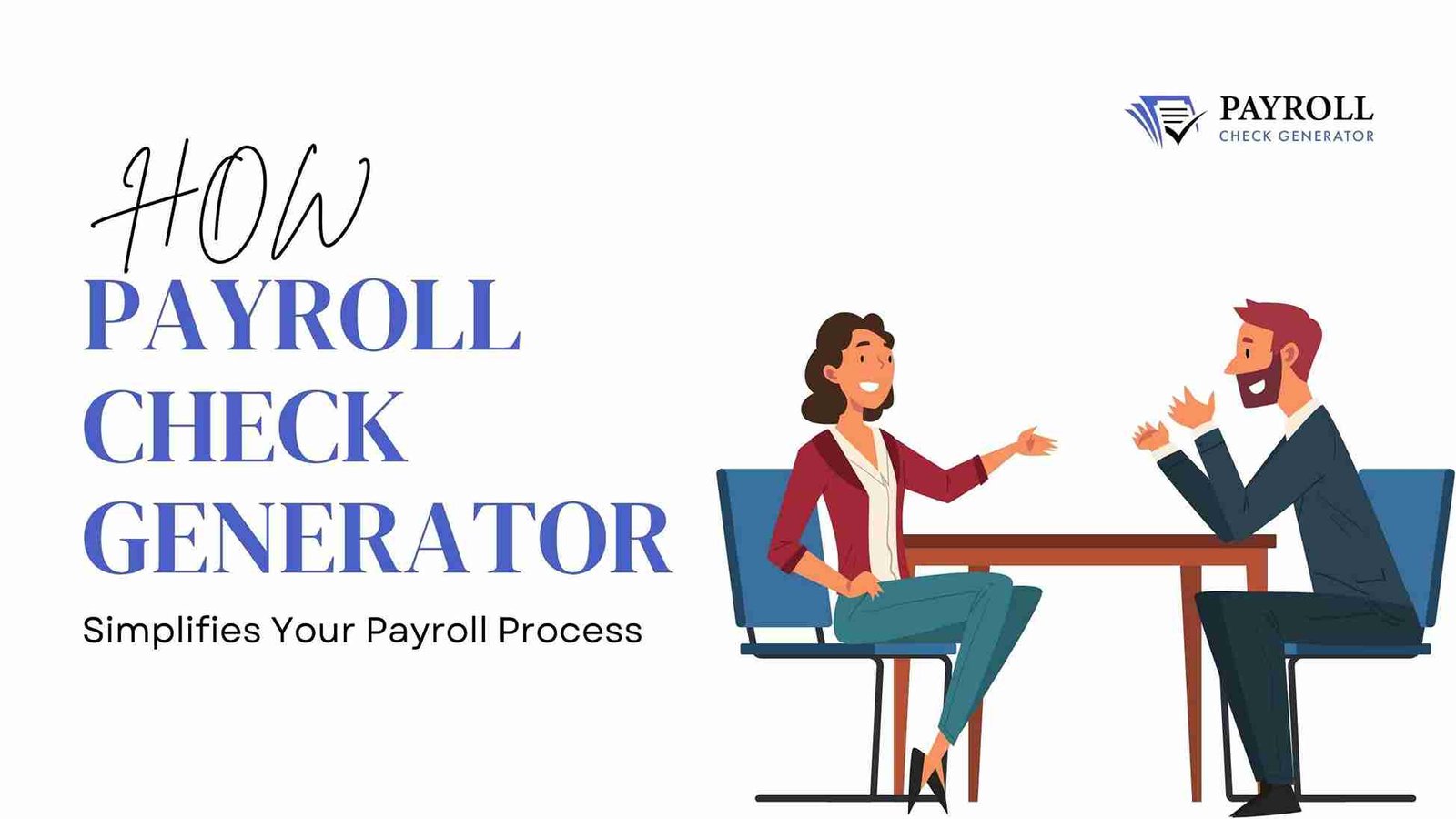 How a Payroll Check Generator Simplifies Your Payroll Process?