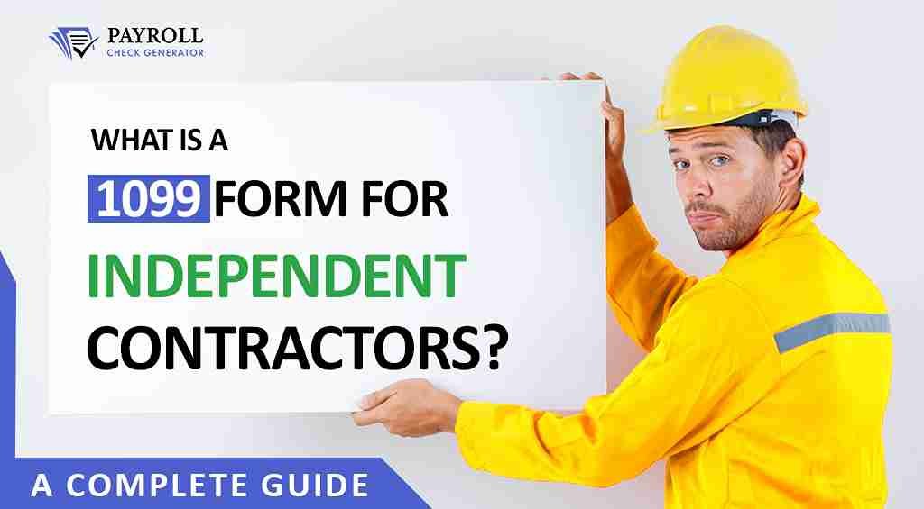 What Is a 1099 Form For Independent Contractors? – A Complete Guide